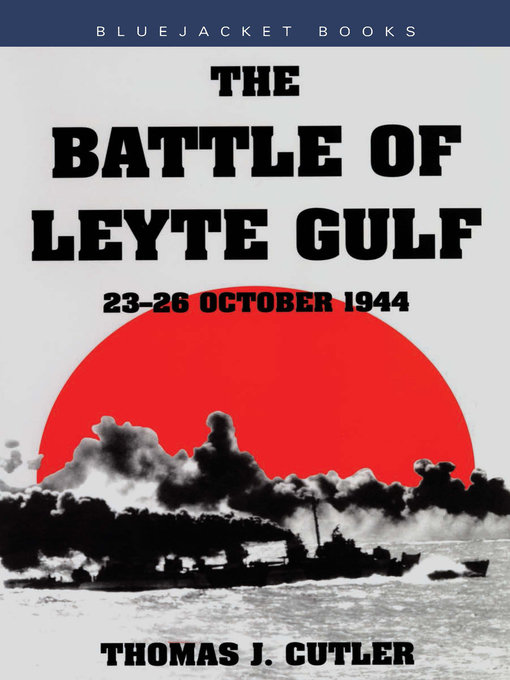 Title details for Battle of Leyte Gulf by Thomas J Cutler - Wait list